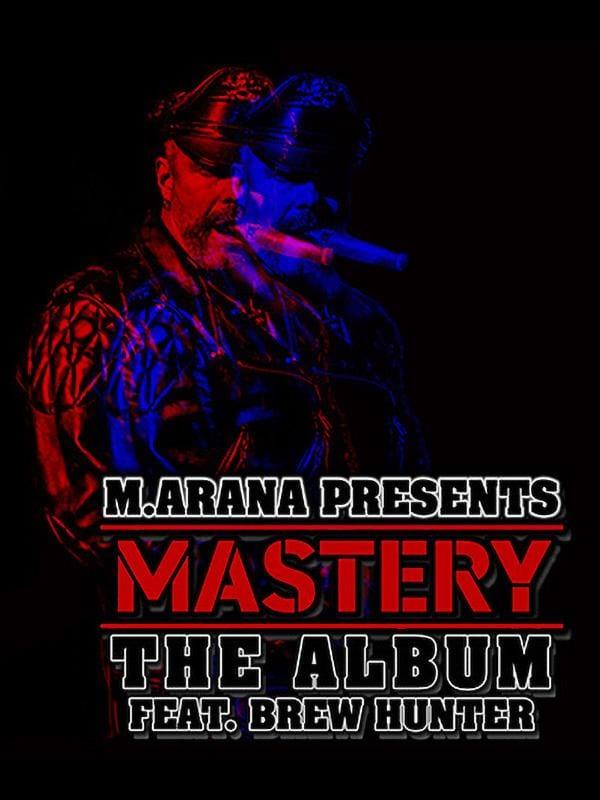 M ARANA FEAT. BREW HUNTER <em>MASTERY: THE ALBUM</em> - FullKit.com